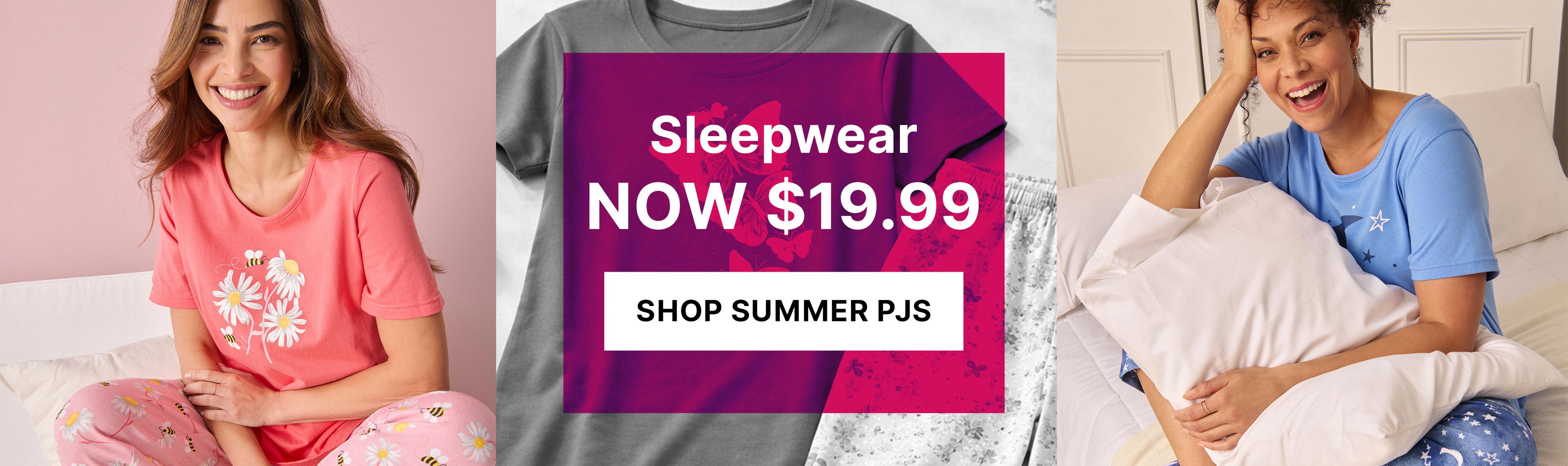 Sleepwear Now $19.99