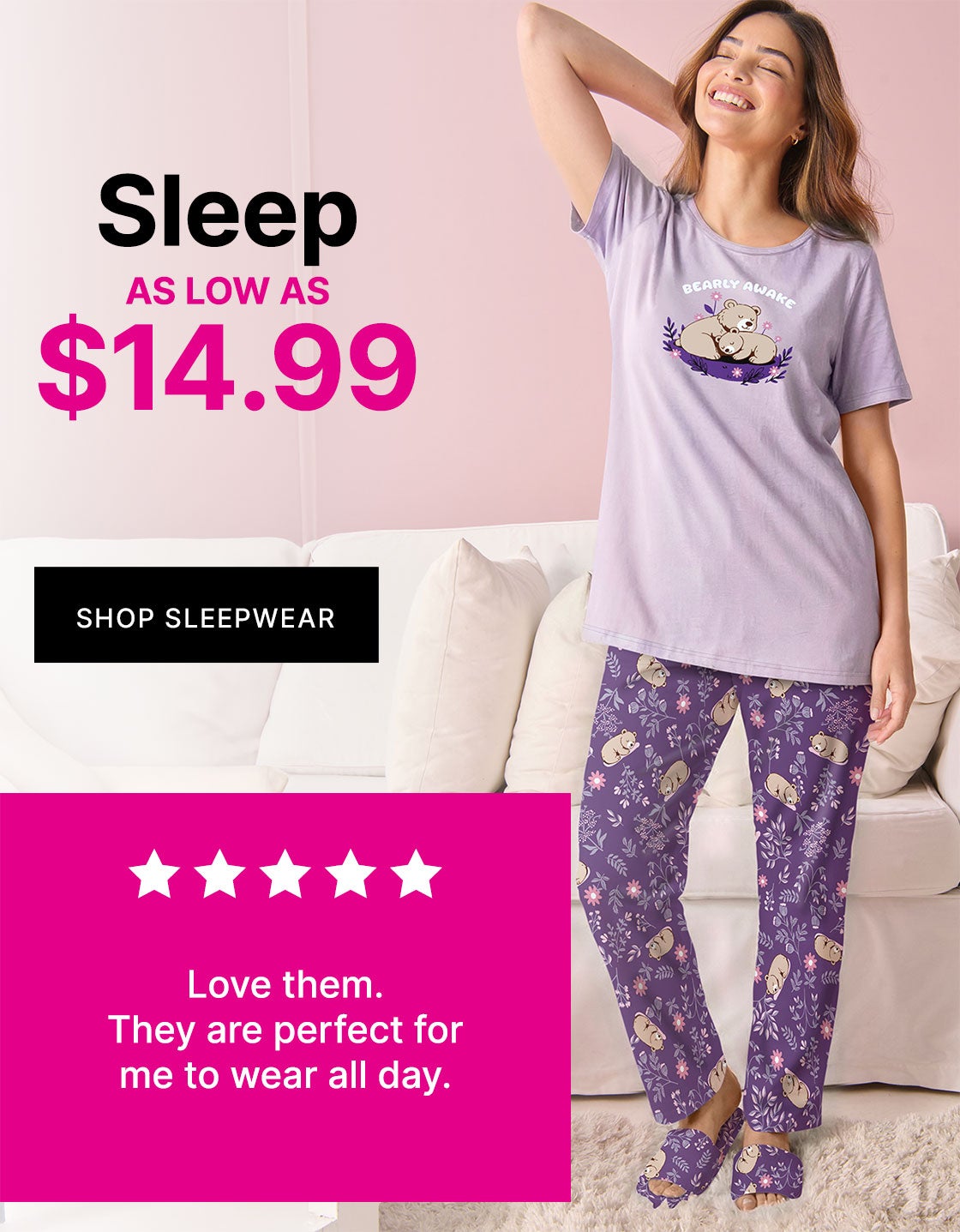 Sleep $14.99 Shop Sleepwear